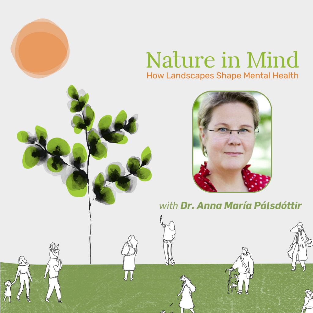 Nature in Mind: An Interview with Dr. Anna María Pálsdóttir